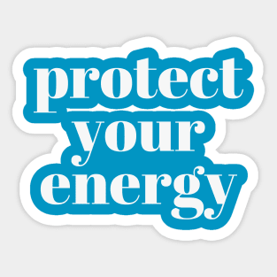 protect your energy Sticker
